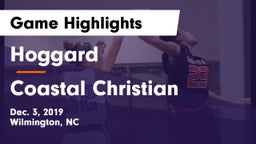 Hoggard  vs Coastal Christian  Game Highlights - Dec. 3, 2019