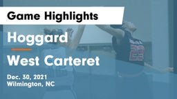 Hoggard  vs West Carteret  Game Highlights - Dec. 30, 2021