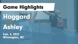 Hoggard  vs Ashley  Game Highlights - Feb. 4, 2022