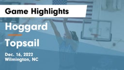 Hoggard  vs Topsail  Game Highlights - Dec. 16, 2022