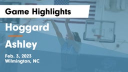 Hoggard  vs Ashley  Game Highlights - Feb. 3, 2023