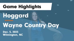 Hoggard  vs Wayne Country Day Game Highlights - Dec. 5, 2023