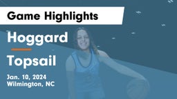 Hoggard  vs Topsail  Game Highlights - Jan. 10, 2024
