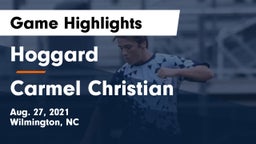 Hoggard  vs Carmel Christian Game Highlights - Aug. 27, 2021