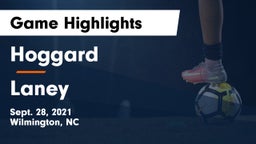 Hoggard  vs Laney  Game Highlights - Sept. 28, 2021