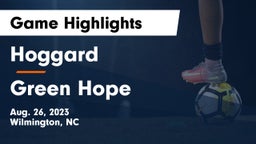 Hoggard  vs Green Hope  Game Highlights - Aug. 26, 2023