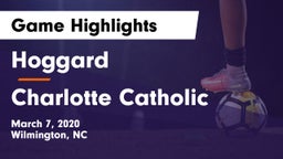 Hoggard  vs Charlotte Catholic Game Highlights - March 7, 2020