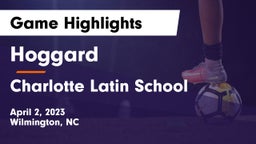 Hoggard  vs Charlotte Latin School Game Highlights - April 2, 2023