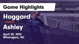 Hoggard  vs Ashley  Game Highlights - April 20, 2023