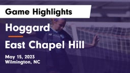 Hoggard  vs East Chapel Hill Game Highlights - May 15, 2023
