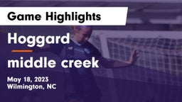 Hoggard  vs middle creek  Game Highlights - May 18, 2023