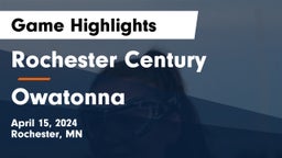 Rochester Century  vs Owatonna  Game Highlights - April 15, 2024
