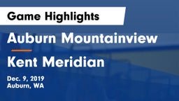 Auburn Mountainview  vs Kent Meridian Game Highlights - Dec. 9, 2019