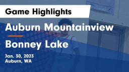 Auburn Mountainview  vs Bonney Lake  Game Highlights - Jan. 30, 2023