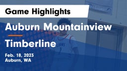 Auburn Mountainview  vs Timberline  Game Highlights - Feb. 18, 2023