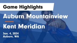 Auburn Mountainview  vs Kent Meridian Game Highlights - Jan. 4, 2024