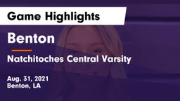 Benton  vs Natchitoches Central Varsity Game Highlights - Aug. 31, 2021