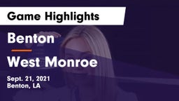 Benton  vs West Monroe  Game Highlights - Sept. 21, 2021