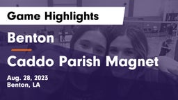 Benton  vs Caddo Parish Magnet  Game Highlights - Aug. 28, 2023