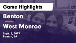 Benton  vs West Monroe  Game Highlights - Sept. 5, 2023