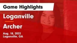 Loganville  vs Archer  Game Highlights - Aug. 18, 2022