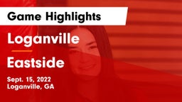 Loganville  vs Eastside  Game Highlights - Sept. 15, 2022