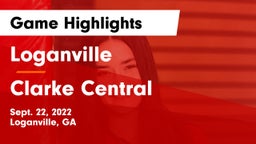 Loganville  vs Clarke Central  Game Highlights - Sept. 22, 2022
