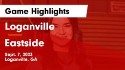 Loganville  vs Eastside  Game Highlights - Sept. 7, 2023