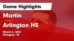 Martin  vs Arlington HS Game Highlights - March 6, 2023