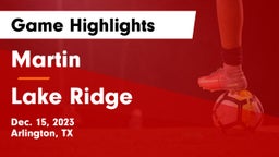 Martin  vs Lake Ridge  Game Highlights - Dec. 15, 2023