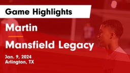 Martin  vs Mansfield Legacy  Game Highlights - Jan. 9, 2024