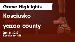 Kosciusko  vs yazoo county Game Highlights - Jan. 8, 2022