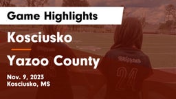 Kosciusko  vs Yazoo County Game Highlights - Nov. 9, 2023