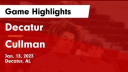 Decatur  vs Cullman  Game Highlights - Jan. 13, 2023