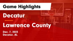 Decatur  vs Lawrence County  Game Highlights - Dec. 7, 2023