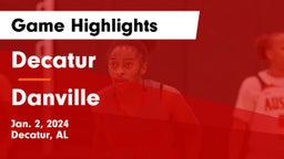 Decatur  vs Danville  Game Highlights - Jan. 2, 2024