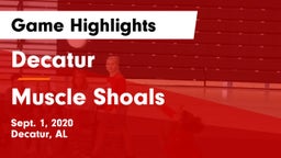 Decatur  vs Muscle Shoals  Game Highlights - Sept. 1, 2020
