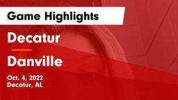 Decatur  vs Danville  Game Highlights - Oct. 4, 2022