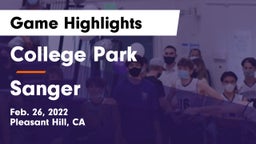 College Park  vs Sanger  Game Highlights - Feb. 26, 2022