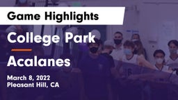 College Park  vs Acalanes  Game Highlights - March 8, 2022