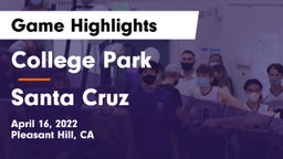 College Park  vs Santa Cruz  Game Highlights - April 16, 2022