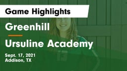 Greenhill  vs Ursuline Academy  Game Highlights - Sept. 17, 2021