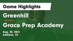 Greenhill  vs Grace Prep Academy Game Highlights - Aug. 20, 2022