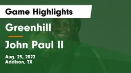 Greenhill  vs John Paul II  Game Highlights - Aug. 25, 2022