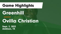 Greenhill  vs Ovilla Christian  Game Highlights - Sept. 2, 2022