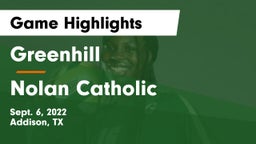 Greenhill  vs Nolan Catholic  Game Highlights - Sept. 6, 2022