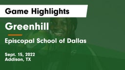 Greenhill  vs Episcopal School of Dallas Game Highlights - Sept. 15, 2022