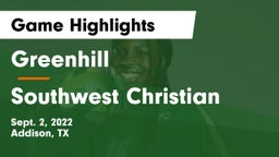 Greenhill  vs Southwest Christian  Game Highlights - Sept. 2, 2022