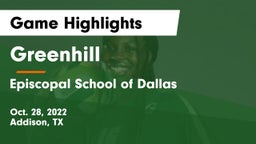 Greenhill  vs Episcopal School of Dallas Game Highlights - Oct. 28, 2022