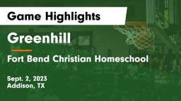 Greenhill  vs Fort Bend Christian Homeschool Game Highlights - Sept. 2, 2023